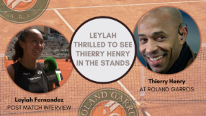 Leylah Fernandez thrilled to see thierry henry in the stands