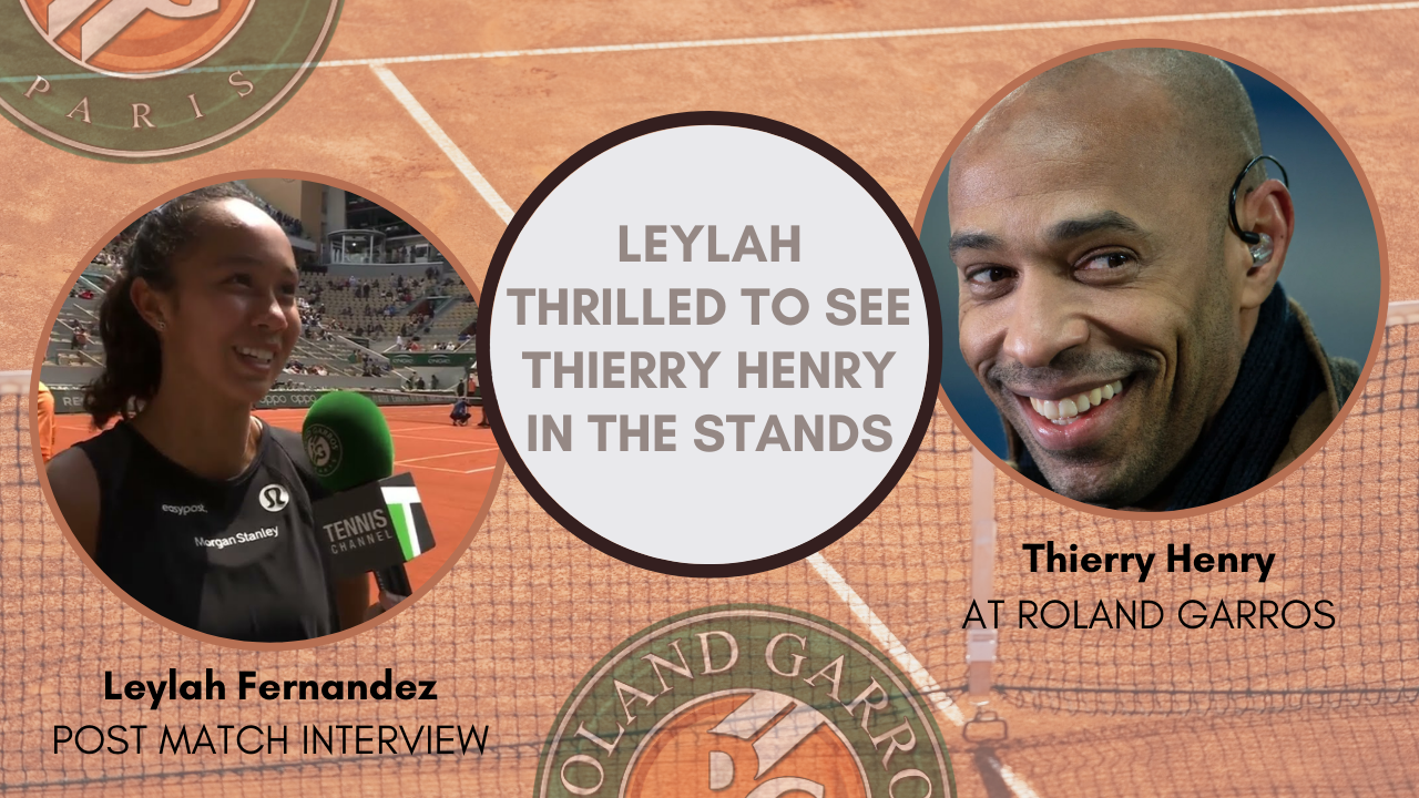 Leylah Fernandez thrilled to see thierry henry in the stands