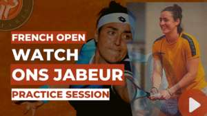 Watch Ons Jabeur Practice on Court Philippe-Chatrier