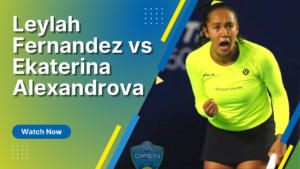 Leylah-Fernandez-vs-Ekaterina-Alexandrova