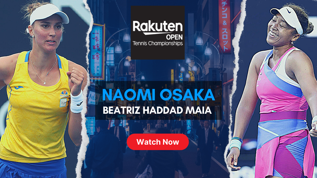 Beatriz Haddad Maia vs Naomi Osaka