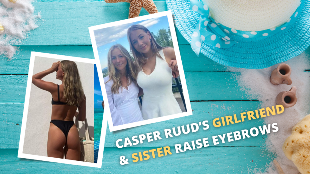 Casper Ruud’s girlfriend and sister raise eyebrows