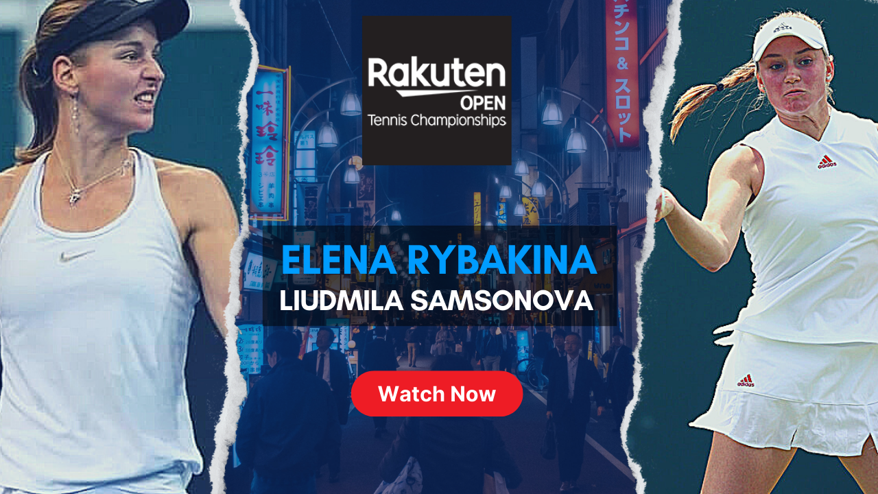 Elena Rybakina vs Liudmila Samsonova Highlights Archives - Tennisnewspro