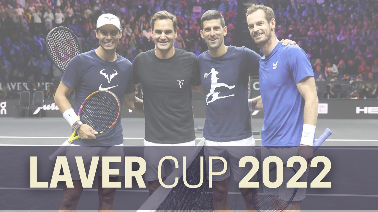 Laver Cup 2022 - Team Europe vs Rest of the World