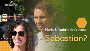Speculations are that Maria and Nadal’s baby could be named Sebastian