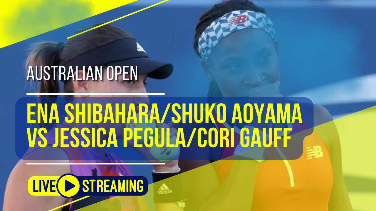 Ena Shibahara/Shuko Aoyama vs Jessica Pegula/Cori Gauff