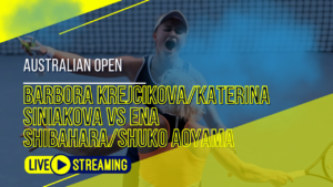 Barbora Krejcikova/Katerina Siniakova vs Ena Shibahara/Shuko Aoyama