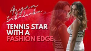 Tennis Star with a Fashion Edge