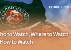 The French Open 2023: Who to Watch, Where to Watch, and How to Watch