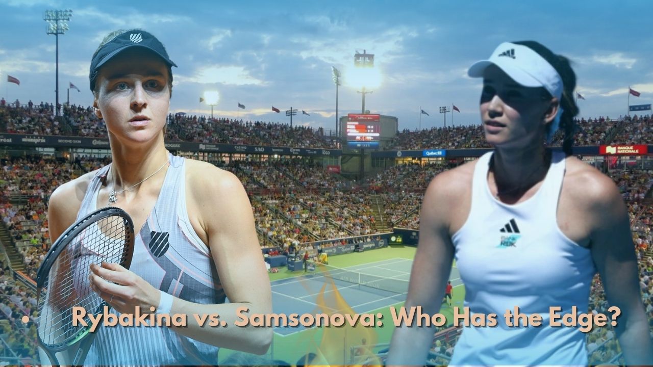 Rybakina vs. Samsonova Who Has the Edge